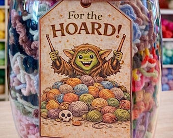 Cottagecore "For the Hoard!" Goblin Tag for Yarn Scrap Jar, WIPs and Yarn Stash︱Gift for Fiber Artists, Knitters, Crocheters