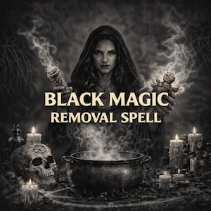 May include: An illustration with a dark, mystical theme. A woman in a hooded cloak holds a bundle and a doll, with the text "BLACK MAGIC REMOVAL SPELL" overlaid. A skull, cauldron, candles, and smoke complete the scene.