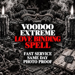 Puede incluir: Dos muñecos de tela negra atados con una cuerda, flanqueados por dos velas negras encendidas, rosas oscuras y un pergamino sellado. El texto dice: VOODOO EXTREME LOVE BINDING SPELL, FAST SERVICE, SAME DAY, PHOTO PROOF en letras blancas y rojas.