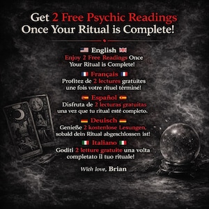 May include: An advertisement for psychic readings features a crystal ball, tarot cards, and text in multiple languages. The text reads "Get 2 Free Psychic Readings Once Your Ritual is Complete!" and includes English, French, Spanish, German, and Italian.