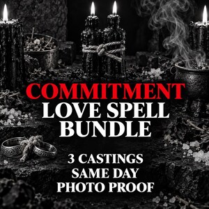 Commitment Love Spell Bundle – 3 Personalized Castings for Devotion, Love Binding & Mutual Commitment – Photo Proof
