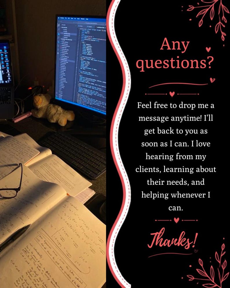 May include: A split-screen image featuring a workspace with a computer monitor displaying code, a teddy bear, and open notebooks with handwritten notes on the left, and a black graphic panel with pink text reading Any questions? and Thanks! on the right.