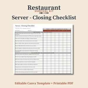 May include: A printable server closing checklist with the text "Restaurant Survival Kit" at the top. The checklist includes sections for tasks and a grid for marking completion by day. The words "Server - Closing Checklist" are also displayed.