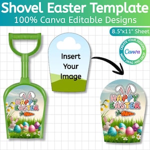 May include: A green shovel-shaped Easter template with the text "Shovel Easter Template" and "100% Canva Editable Designs". The template includes a design with a bunny, Easter eggs, and the words "Happy Easter". The sheet size is 8.5"x11".