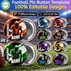 May include: A digital template for 2.25-inch by 2.25-inch football pin buttons featuring 17 editable designs. The graphics display football players in various team uniforms with spaces for names and numbers against a stadium background.