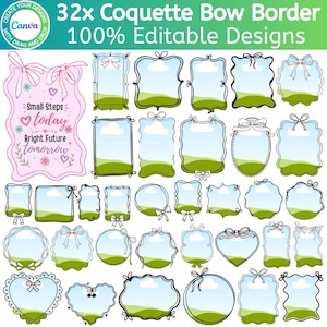 May include: A collection of 32 digital border designs featuring coquette bows, light blue sky backgrounds, and green grassy hills. One pink-bordered frame includes the text Small Steps today Bright Future tomorrow with floral accents.