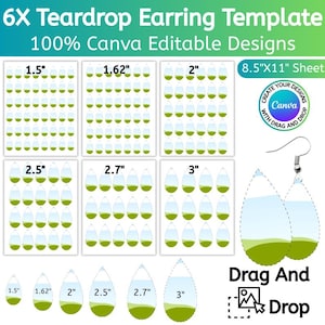 May include: A template for teardrop earrings with six different sizes, ranging from 1.5 inches to 3 inches. The design is 100% editable in Canva, with a sheet size of 8.5" x 11". The image includes the text "Drag and Drop".