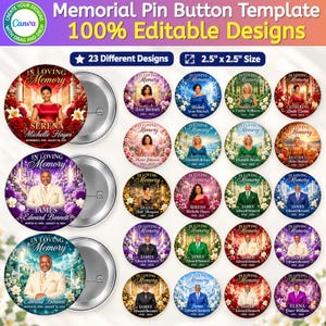 May include: A digital template for memorial pin buttons featuring 23 circular designs with floral backgrounds, portraits, and the text In Loving Memory. The template includes 2.5 inch by 2.5 inch sizing and is fully editable for customization.