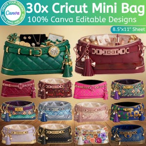 Op de afbeelding: Een verzameling Cricut Mini Bags in diverse kleuren en ontwerpen. De tassen worden open getoond, waarbij de binnenkant zichtbaar is. De afbeelding bevat de tekst "30x Cricut Mini Bag" en "100% Canva Editable Designs" op een vel van 8,5"x11".