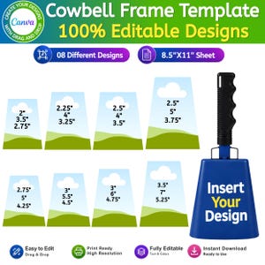 May include: A digital Cowbell Frame Template featuring 8 different designs on an 8.5"x11" sheet. The graphic displays various trapezoidal shapes with specific dimensions in inches and a blue cowbell with a black handle labeled Insert Your Design.