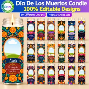 May include: A collection of twenty cylindrical glass candles featuring colorful floral patterns, sugar skulls, and central oval frames for personalization. The text reads Dia De Los Muertos Candle, 100% Editable Designs, 20 Different Designs, and 7x16.5 inch Sheet Size.