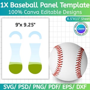 May include: A baseball panel template with the text "1X Baseball Panel Template" and "100% Canva Editable Designs". The template is 9" x 9.25" and is on an 8.5" x 11" sheet. A baseball is also shown. The image includes the text "SVG/PSD/PNG/PDF/EPS/DXF".