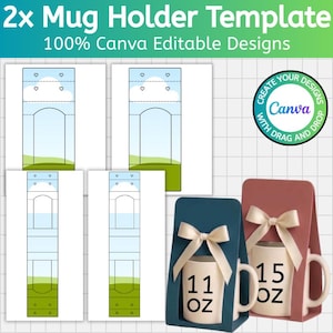 May include: A template for mug holders with the text "2x Mug Holder Template" and "100% Canva Editable Designs". The image shows mockups of the mug holders with mugs that are 11 oz and 15 oz.