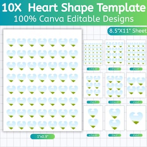 May include: A template sheet with multiple heart-shaped designs, labeled as 10X Heart Shape Template and 100% Canva Editable Designs. The sheet is 8.5"x11" and includes various sizes of heart templates, with measurements ranging from 1"x0.9" to 6"x5.4".