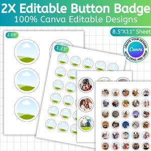 May include: White sheets of printable button badges with various designs. The sheets include pre-designed templates with landscape and sky graphics, and photo templates. The text reads "2X Editable Button Badge" and "100% Canva Editable Designs". The sheet size is 8.5"x11".