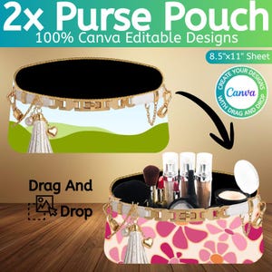 May include: Two purse pouches with the text "2x Purse Pouch" and "100% Canva Editable Designs". One pouch has a green landscape design, the other has a pink floral pattern. Both have gold zipper details and charms.