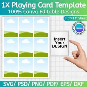 May include: A playing card template with nine landscape designs, each with a blue sky, white clouds, and green hills. The text "1X Playing Card Template" and "100% Canva Editable Designs" are at the top. A hand holds a card that says "Insert Your DESIGN". The sheet size is 21.6 x 27.9 cm.