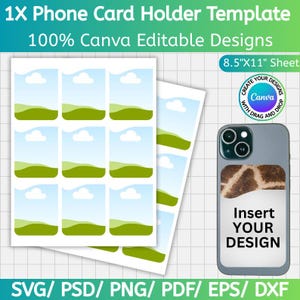 May include: A phone card holder template with the text "1X Phone Card Holder Template" and "100% Canva Editable Designs". The design includes a sheet of 8.5"x11" cards with landscape and cloud graphics. A phone with a giraffe print card holder is also shown.