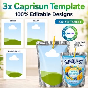 May include: A digital template set for juice pouches featuring three editable designs labeled Round, Sharp, and Round Base. The graphic includes text 3x Caprisun Template, 100% Editable Designs, 8.5"X11" SHEET, and a Canva logo. Two silver pouches with yellow straws are shown, one with Sunquest Tropical Tide Flavour branding.