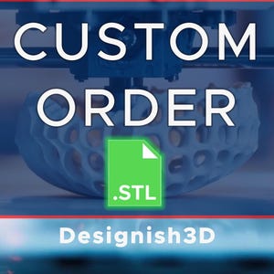 Custom 3D Model Design, Personalized STL File (Digital Download)