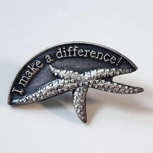 Vintage Nautical Starfish Pewter Tone Pin, I Make a Difference, Save Our Oceans, Campaign Slogan, Make Difference, Nautical Aesthetic Core