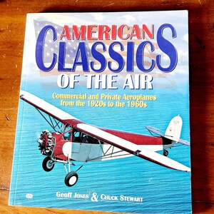 Vintage Book American Airplane Classics of the Air, Small Aircraft Images, Small Plane Lover, Airline, New Airline Captain, Airplane History