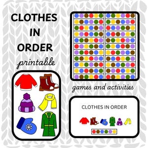 May include: A printable educational game titled "CLOTHES IN ORDER" featuring colorful illustrations of winter clothing items like a red sweater, boots, a hat, a scarf, a mitten, and a green coat. The image also includes a color matching activity.