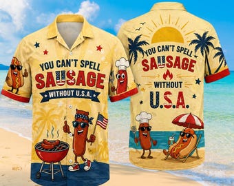 Funny Sausage Hawaiian Shirt, You Cant Spell Sausage Without USA Shirt, Patriotic BBQ Aloha Shirt, 4th of July Beach Shirt