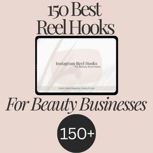 Könnte beinhalten: Ein digitales Tablet zeigt den Text "Instagram Reel Hooks For Beauty Businesses". Das Bild enthält auch den Text "150 Best Reel Hooks" und "For Beauty Businesses" auf hellrosa Hintergrund. Ein schwarzer Kreis mit "150+" befindet sich unten.
