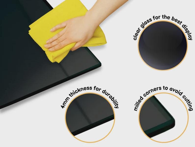 May include: A rectangular clear glass sheet being wiped with a yellow cloth. Circular insets highlight features: clear glass for the best display, 4mm thickness for durability, and milled corners to avoid cutting, with text labels for each.