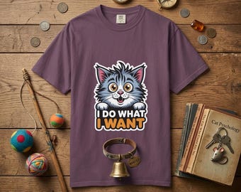 Funny Cat Shirt, I Do What I Want Cat T-shirt, Sassy Cat Lover Gift, Grumpy Cat Tee, Aesthetic Animal Graphic Shirt, Unisex Comfort Colors