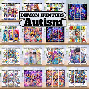 May include: A collection of insulated tumblers with various designs. The tumblers feature colorful illustrations of anime-style characters, text that reads "Demon Hunters Autism", and phrases like "It's Okay to be Different". The designs incorporate rainbow colors and autism awareness symbols.
