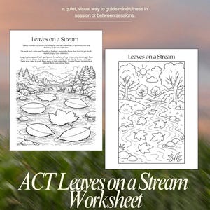 May include: A mindfulness worksheet titled "Leaves on a Stream" with two black and white illustrations of leaves floating in a stream. The text reads "ACT Leaves on a Stream Worksheet" with the studio name. The image is designed to guide mindfulness.