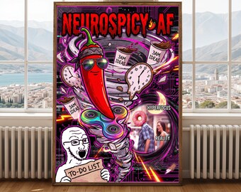 Neurospicy AF Meme Art Print - Chaotic Neurodivergent ADHD Wall Decor Digital Download Poster