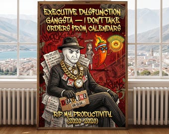 Neurospicy Executive Dysfunction Art Print – Funny Neurodivergent & ADHD Home Decor (Digital Download A5-A0 JPGs)