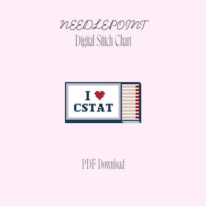 Puede incluir: Gráfico de puntada digital con el texto "NEEDLEPOINT Digital Stitch Chart" en la parte superior. La imagen presenta un diseño de punto de cruz que dice "I ♥ CSTAT" con un corazón rojo. Las palabras "PDF Download" están en la parte inferior.