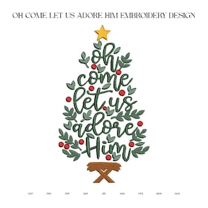 Oh Come Let Us Adore Him Embroidery Design,Cute Christmas Tree Scripture Embroidery File Religious Holiday Christian Gift Machine Embroidery