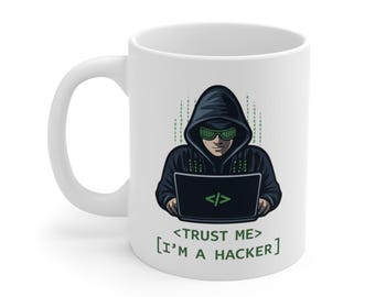 Vertrauen Sie mir, ich bin ein Hacker-Becher | Programmierer, Coder Kaffeetasse, Tech Humor