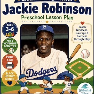 May include: A preschool lesson plan for Black History Month featuring Jackie Robinson. The design includes a portrait of Jackie Robinson, baseball-themed illustrations, and text that reads "Ages 3-6" and "Art & Movement Activities."