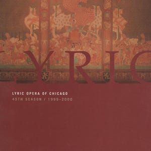 May include: A burgundy stagebill for the Lyric Opera of Chicago's 45th season, 1999-2000, advertising "L'Elisir D'Amore." The cover features the word "LYRIC" in red. The top section showcases a detailed, colourful illustration with the opera's title.