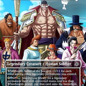 May include: A custom trading card titled Whitebeard, Father of the Sea, featuring a group of anime characters. The central figure is a large, muscular man with a white mustache and cape. Text includes Legendary Creature - Human Soldier and game rules.