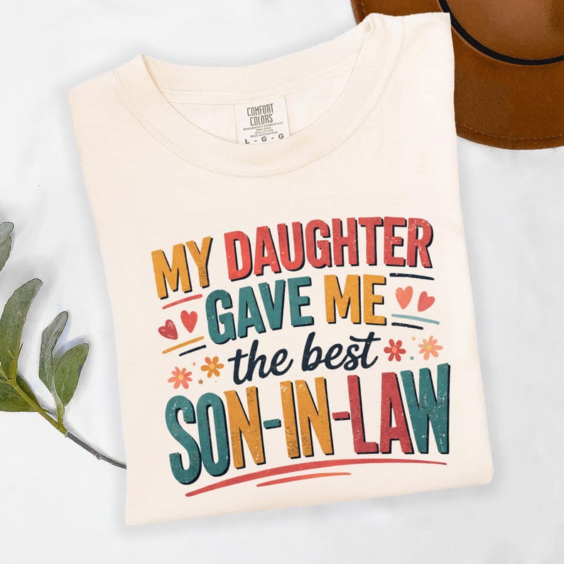 My Daughter Gave Me the Best Son-in-Law Shirt - Funny Mom Humor Gift, Mother-in-Law Tee, Mother's Day image 2
