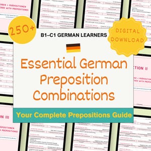 May include: A digital download titled "Essential German Preposition Combinations" for B1-C1 German learners. The cover features the text in orange, a German flag, and a yellow badge with "250+". The guide is designed to help with German prepositions.