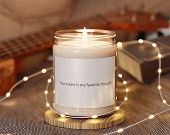 Your name is my favorite thought Candle | Scented Soy Candle 9oz