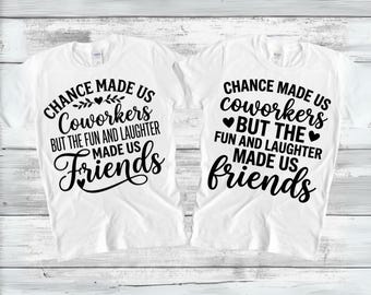 Chance Made Us Coworkers But The Fun and Laughter Made Us Friends SVG PNG, Coworker Svg, Friendship Quote, Colleagues Svg, Cricut Cut Files