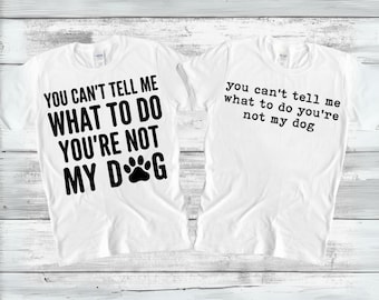 Non puoi dirmi cosa fare, non sei il mio cane SVG PNG, design per maglietta con umorismo sugli animali domestici, citazione divertente sul cane Svg, detto sul cane, cane Svg, download digitale