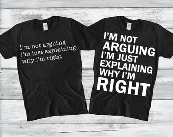 I'm Not Arguing I'm Just Explaining Why I'm Right SVG PNG, Funny Shirt Svg, Sarcastic Saying Funny Png, Humorous Quote, Digital Download