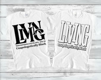 Living Unapologetically Black SVG PNG, Black History Month, Juneteenth, Melanin T-Shirt, Cricut Silhouette, Digital Download