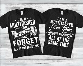 I'm A Multitasker I Can Listen Ignore And Forget PNG SVG, Sarcastic Saying, Sarcasm Women, Dark Humor Shirt Gift, Digital Download