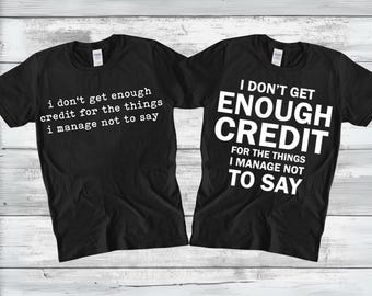 I Don't Get Enough Credit For The Things I Mange Not Say SVG PNG, Sarcastic Humor Shirt, Adult Humor Png, Talkative Person, Digital Download